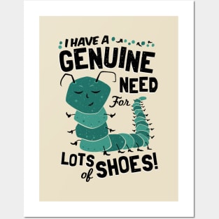 I have a Genuine Need for Lots of Shoes - Caterpillar Posters and Art